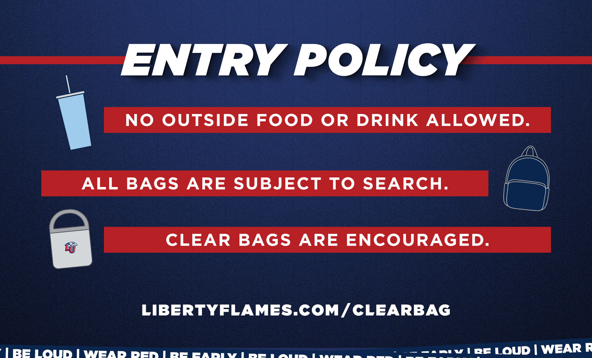 Entry Policy - No outside food or drink allowed. All bags are subject to search. Clear bags are encouraged. Click here for more information.