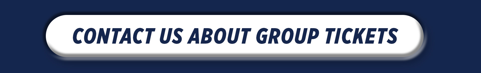 Contact us about group tickets