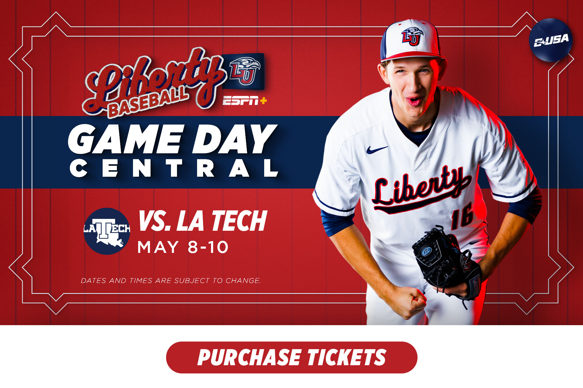Liberty Baseball Gameday Central vs Louisiana Tech, May 8-10. Dates and times subject to change.